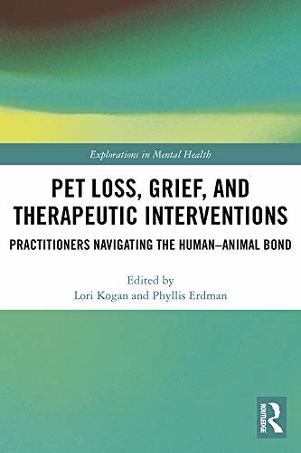 Pet Loss, Grief, and Therapeutic Interventions: Practitioners Navigating the Human-Animal Bond (Explorations in Mental Health) (English Edition)