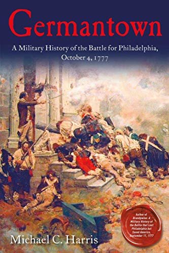 Germantown: A Military History of the Battle for Philadelphia, October 4, 1777 (English Edition)