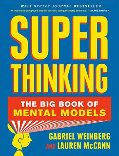 Super Thinking: The Big Book of Mental Models (English Edition)