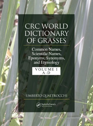 CRC World Dictionary of Grasses: Common Names, Scientific Names, Eponyms, Synonyms, and Etymology - 3 Volume Set (English Edition)