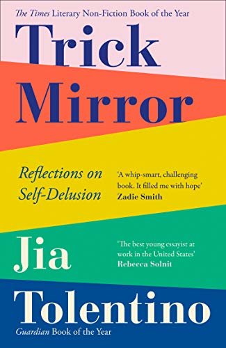 Trick Mirror: Reflections on Self-Delusion (English Edition)