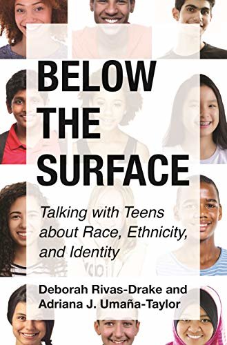 Below the Surface: Talking with Teens about Race, Ethnicity, and Identity (English Edition)