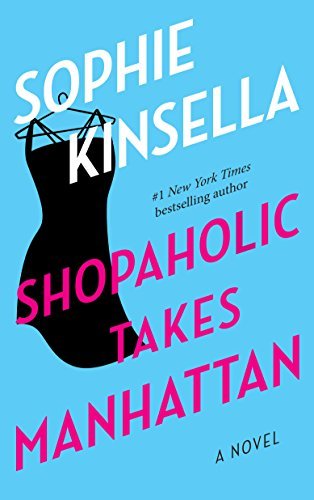 Shopaholic Takes Manhattan: A Novel (English Edition)