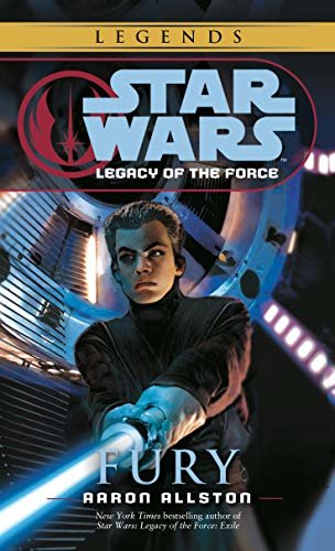 Fury: Star Wars Legends (Legacy of the Force) (Star Wars: Legacy of the Force Book 7) (English Edition)