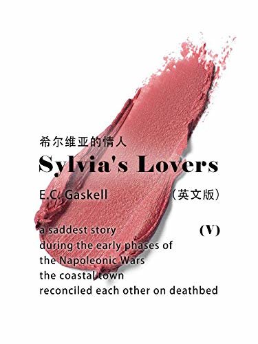 Sylvia's Lovers(V) 希尔维亚的情人（英文版） (English Edition)