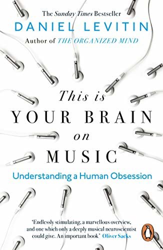 This is Your Brain on Music: Understanding a Human Obsession (English Edition)