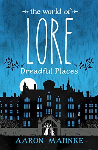 The World of Lore: Dreadful Places (English Edition)