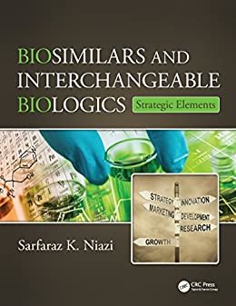 Biosimilars and Interchangeable Biologics: Strategic Elements (English Edition)