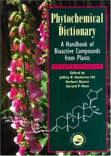 Phytochemical Dictionary: A Handbook of Bioactive Compounds from Plants, Second Edition (English Edition)