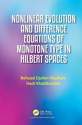 Nonlinear Evolution and Difference Equations of Monotone Type in Hilbert Spaces (English Edition)