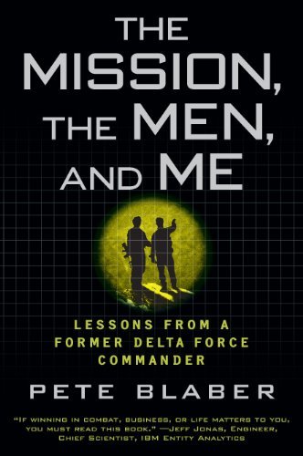 The Mission, The Men, and Me: Lessons from a Former Delta Force Commander (English Edition)