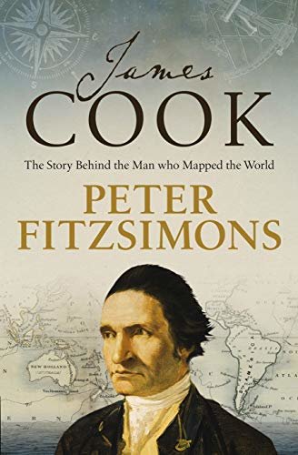 James Cook: The story of the man who mapped the world (English Edition)
