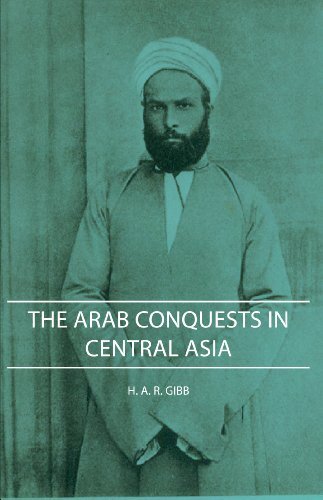 The Arab Conquests in Central Asia (English Edition)