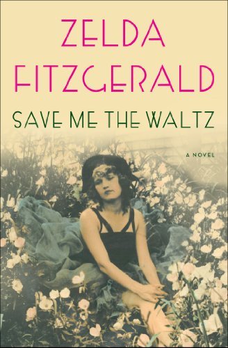 Save Me the Waltz: A Novel (English Edition)