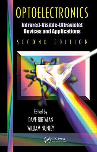 Optoelectronics: Infrared-Visable-Ultraviolet Devices and Applications, Second Edition (Optical Science and Engineering) (English Edition)