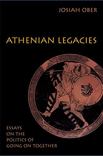 Athenian Legacies: Essays on the Politics of Going On Together (English Edition)
