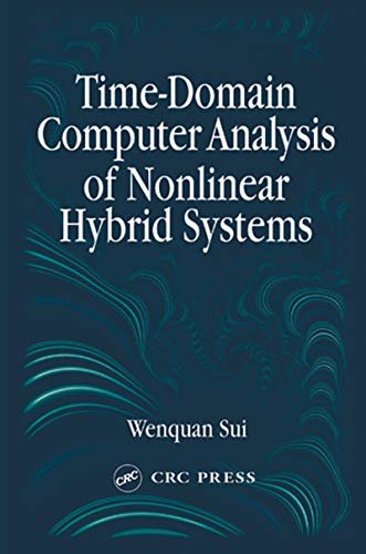 Time-Domain Computer Analysis of Nonlinear Hybrid Systems (English Edition)