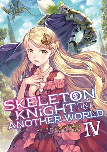 Skeleton Knight in Another World (Light Novel) Vol. 4 (English Edition)