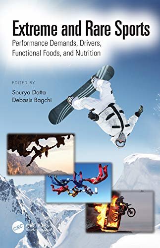 Extreme and Rare Sports: Performance Demands, Drivers, Functional Foods, and Nutrition (English Edition)