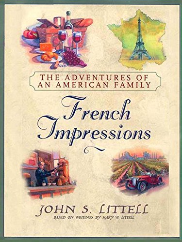 French Impressions:: The Adventures of an American Family (English Edition)