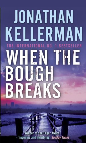 When the Bough Breaks (Alex Delaware series, Book 1): A tensely suspenseful psychological crime novel (English Edition)