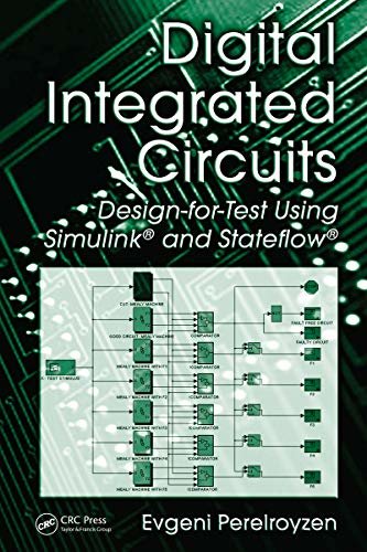 Digital Integrated Circuits: Design-for-Test Using Simulink and Stateflow (English Edition)