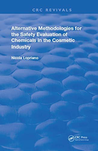 Alternative Methodologies for the Safety Evaluation of Chemicals in the Cosmetic Industry (Routledge Revivals) (English Edition)