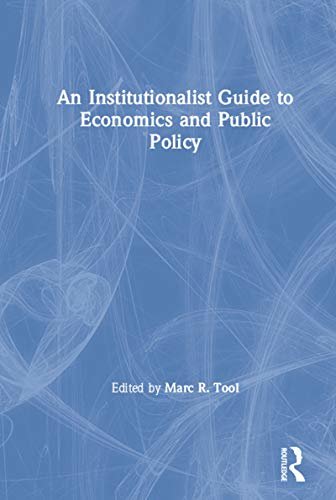 An Institutionalist Guide to Economics and Public Policy (English Edition)