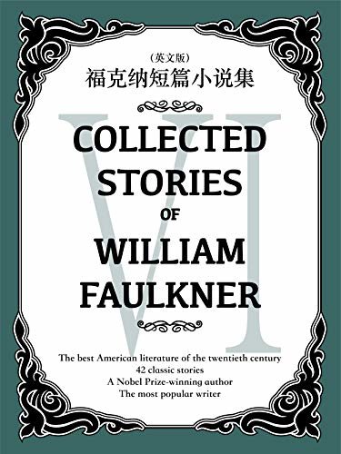 Collected Stories of William Faulkner(VI) 福克纳短篇小说集（英文版） (English Edition)