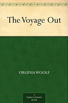 The Voyage Out (免费公版书) (English Edition)