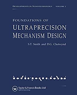 Foundations of Ultra-Precision Mechanism Design (English Edition)