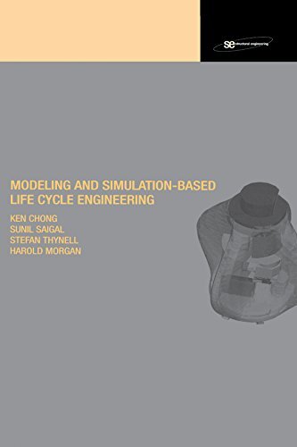 Modeling and Simulation Based Life-Cycle Engineering (Structural Engineering: Mechanics and Design) (English Edition)