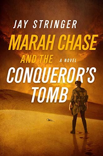 Marah Chase and the Conqueror's Tomb: A Novel (English Edition)
