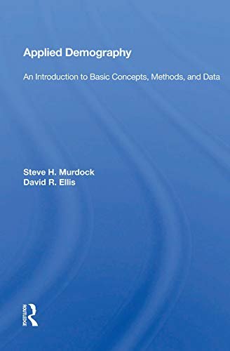 Applied Demography: An Introduction To Basic Concepts, Methods, And Data (English Edition)