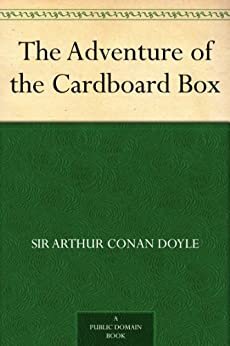 The Adventure of the Cardboard Box (免费公版书) (English Edition)