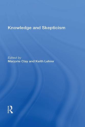 Knowledge And Skepticism (English Edition)