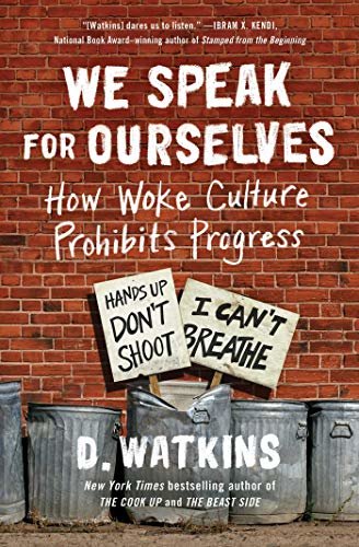 We Speak for Ourselves: How Woke Culture Prohibits Progress (English Edition)