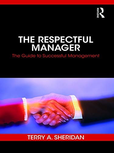 The Respectful Manager: The Guide to Successful Management (English Edition)
