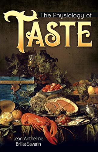 The Physiology of Taste (English Edition)