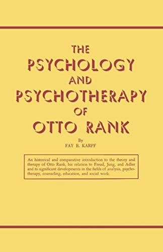 The Psychology and Psychotherapy of Otto Rank (English Edition)