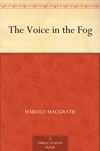 The Voice in the Fog (免费公版书) (English Edition)