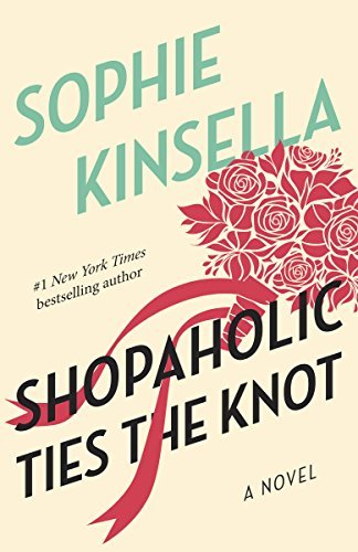 Shopaholic Ties the Knot: A Novel (English Edition)