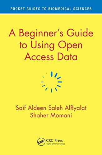 A Beginner’s Guide to Using Open Access Data (Pocket Guides to Biomedical Sciences) (English Edition)