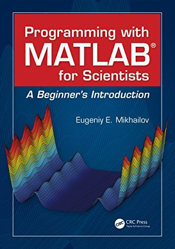 Programming with MATLAB for Scientists: A Beginner’s Introduction (English Edition)