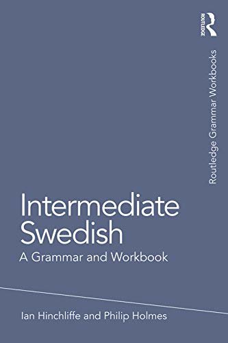 Intermediate Swedish: A Grammar and Workbook (Grammar Workbooks) (Swedish Edition)