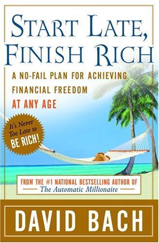 Start Late, Finish Rich: A No-Fail Plan for Achieving Financial Freedom at Any Age (English Edition)