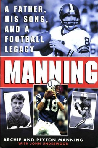 Manning: A Father, His Sons and a Football Legacy (English Edition)