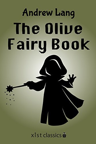 The Olive Fairy Book (Xist Classics) (English Edition)
