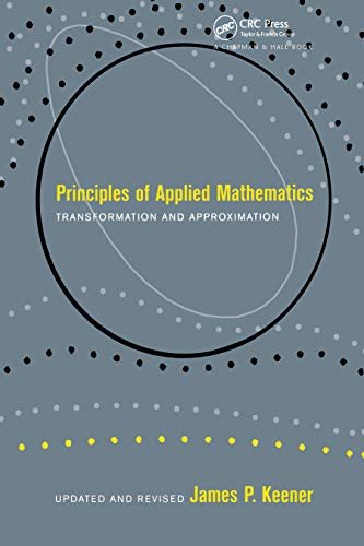 Principles Of Applied Mathematics: Transformation and Approximation (Advanced Book Program) (English Edition)