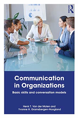 Communication in Organizations: Basic Skills and Conversation Models (English Edition)